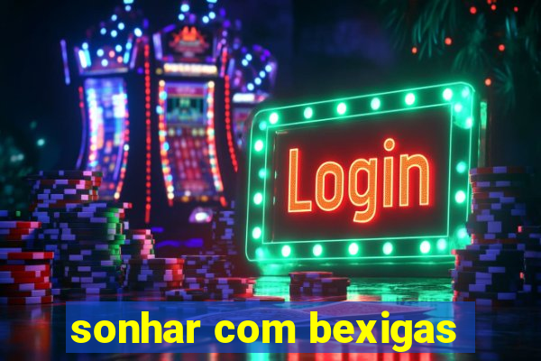 sonhar com bexigas